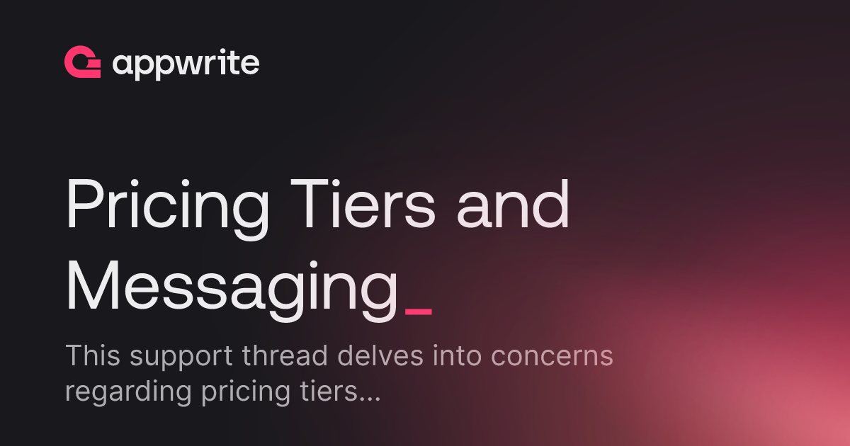 Pricing Tiers And Messaging Threads Appwrite Pricing tiers and messaging threads appwrite